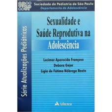 Sexualidade e saúde reprodutiva na adolescência