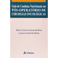 Guia de condutas nutricionais em pós-operatório de cirurgias oncológicas