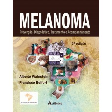Melanoma - prevenção, diagnóstico, tratamento e acompanhamento