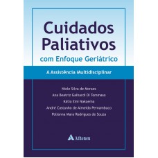 Cuidados Paliativos Com Enfoque Geriatrico: a Assi