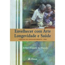 Envelhecer com arte, longevidade e saúde