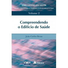 Compreendendo o edifício de saúde - volume 2