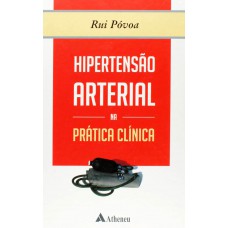 Hipertensão arterial na prática clínica