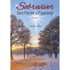 Sobreviver sem perder a esperança Sobreviver sem perder a esperança