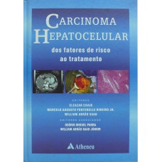 Carcinoma hepatocelular - dos fatores de risco ao tratamento