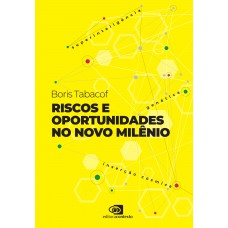 Riscos e oportunidades no novo milênio