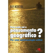 Para onde vai o pensamento geográfico?