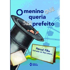 O menino que queria ser prefeito