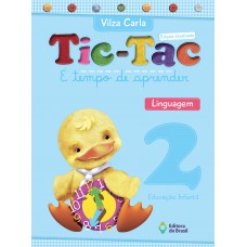 Tic-tac - É tempo de aprender - Linguagem - Educação infantil - 2 Tic-tac - É tempo de aprender - Linguagem - Educação infantil - 2