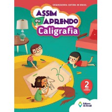 Assim eu aprendo - Caligrafia - 2º ano - Ensino fundamental I