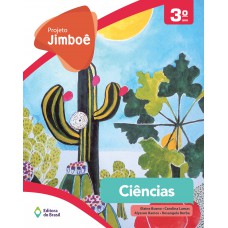 Projeto Jimboê - Ciências - 3º ano - Ensino fundamental I Projeto Jimboê - Ciências - 3º ano - Ensino fundamental I