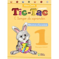 Tic-tac - É tempo de aprender - Natureza e sociedade - Educação infantil - 1