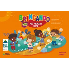 Brincando com meu primeiro livro - Educação infantil - Volume inicial