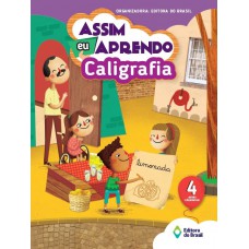 Assim eu aprendo - Caligrafia - 4º ano - Ensino fundamental I