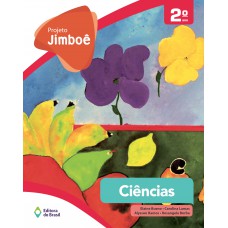 Projeto Jimboê - Ciências - 2º ano - Ensino fundamental I Projeto Jimboê - Ciências - 2º ano - Ensino fundamental I
