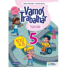 Vamos trabalhar - Raciocínio lógico e treino mental - 5º Ano - Ensino fundamental I