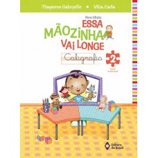 Essa mãozinha vai longe - caligrafia - 2º ano - Ensino fundamental I