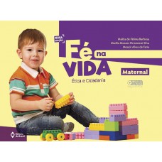 Fé na vida - Maternal - Volume inicial - Educação infantil Fé na vida - Maternal - Volume inicial - Educação infantil