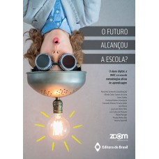 O futuro alcançou a escola?