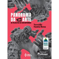 Panorama da arte: Do paleolítico ao contemporâneo - Volume único - Ensino médio