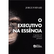 O executivo na essência