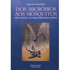 Dos micróbios aos mosquitos