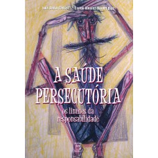 A saúde persecutória