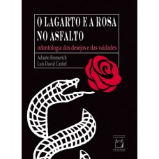 O lagarto e a rosa no asfalto