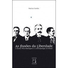 As ilusões da liberdade