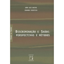 Discriminação e saúde Discriminação e saúde