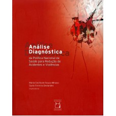 Análise diagnóstica da política nacional de saúde para redução de acidentes e violências