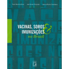 Vacinas, soros e imunizações no Brasil