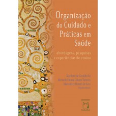 Organização do cuidado e práticas em saúde