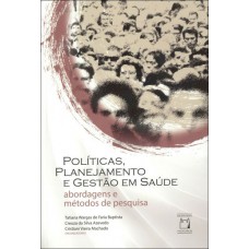 Políticas, planejamento e gestão em saúde