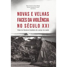 Novas e velhas faces da violência no século XXI