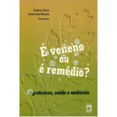 É veneno ou é remédio?