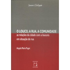 O louco, a rua, a comunidade