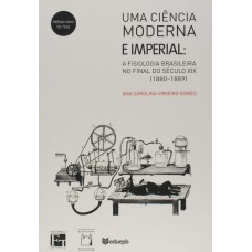 Uma ciência moderna e Imperial