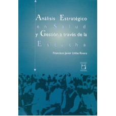 Análisis estratégico en salud y gestión a través de la escucha