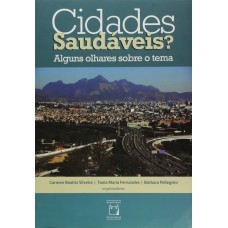 Cidade saudáveis? Alguns olhares sobre o tema