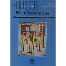 A miragem da pós-modernidade A miragem da pós-modernidade