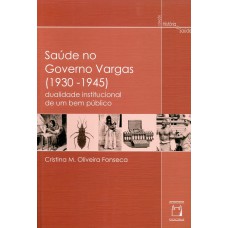 Saúde no Governo Vargas (1930-1945)