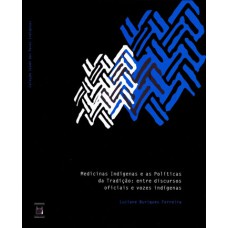 Medicinas indígenas e as políticas da tradição