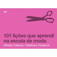 101 lições que aprendi na escola de moda