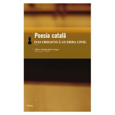 Poesia catalã - das origens à Guerra Civil Poesia catalã - das origens à Guerra Civil