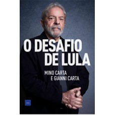 O desafio de Lula O desafio de Lula