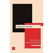 Os cães de que desistimos