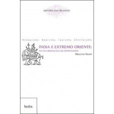 Índia e Extremo Oriente: via da libertação e da imortalidade