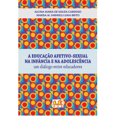 A educação afetivo-sexual na infância e na adolescência A educação afetivo-sexual na infância e na adolescência