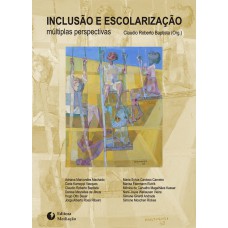 INCLUSÃO E ESCOLARIZAÇÃO